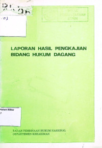 Laporan Hasil Pengkajian Bidang Hukum Dagang