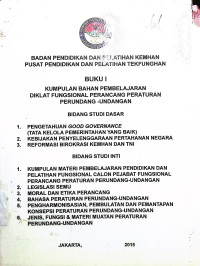 Kumpulan Bahan Pembelajaran Diklat Fungsional Perancangan Peraturan Perundang-undangan Buku I