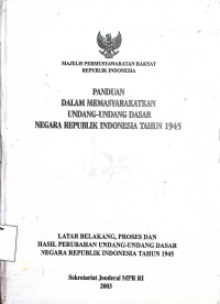 Panduan Dalam Memasyarakatkan Undang-undang Dasar Negara Republik Indonesia Tahun 1945