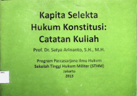 Kapita Selektika Hukum Konstitusi : Catatan Kuliah