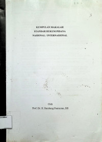 Kumpulan Makalah Standar Hukum Pidana Nasional / Internasional