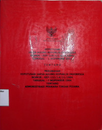 Keputusan Jaksa Agung Republik Indonesia Nomor : KEP-518/A/J.A/11/2001 Tanggal : 1 November 2001 Tentang Perubahan Keputusan Jaksa Agung Republik Indonesia Nomor : KEP-132/J.A/11/1994 Tanggal : 7 November 1994 Tentang Administrasi Perkara Tindak Pidana