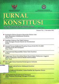 Jurnal Konstitusi : BKK Fakultas hukum Universitas Riau-Kerjasama dengan Mahkamah Konstitusi Republik Indonesia (Volume I No. 1, November 2012)