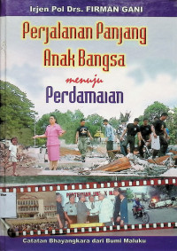 Perjalanan Panjang Anak Bangsa Menuju Perdamaian