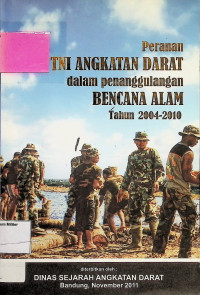 Peranan TNI Angkatan Darat dalam Penanggulangan Bencana Alam Tahun 2004-2010