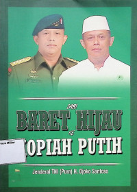 Dari Baret Hijau ke kopiah putih