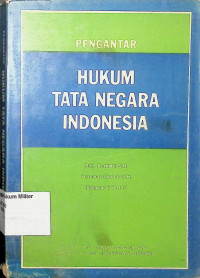 Pengantar Hukum Tata Negara Indonesia