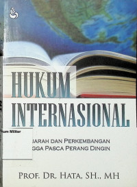 Hukum Internasional: Sejarah dan Perkembangan Hingga Pasca Perang Dingin