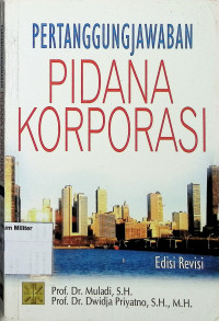 Pertanggungjawaban Pidana Korporasi (Edisi Revisi)