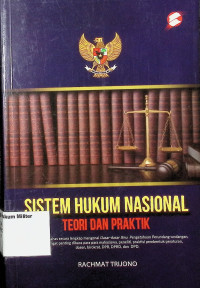 Sistem Hukum Nasional : Teori dan Praktik