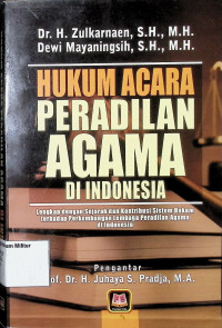 Hukum Acara Peradilan Agama di Indonesia (Lengkap Dengan Sejarah dan Kontribusi Sistem Hukum Terhadap Perkembangan Lembaga Peradilan Agama di Indonesia)