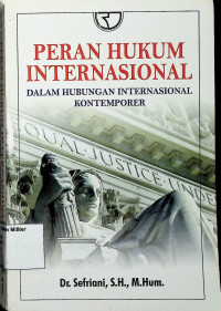 Peran Hukum Internasional Dalam Hubungan Internasional Kontemporer