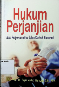 Hukum Perjanjian : Asas Proporsionalitas Dalam Kontrak Komersial