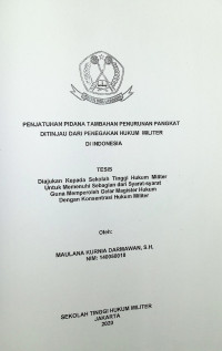 Tesis : Penjatuhan Pidana Tambahan Penurunan Pangkat Ditinjau Dari Penegakan Hukum Militer di Indonesia