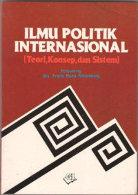 Image of ILMU politik Internasional : teori, konsep dan sistem