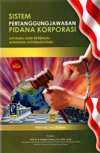 Image of Sistem pertanggungjawaban pidana korporasi : ditinjau dari berbagai konvensi internasional (Buku 3)