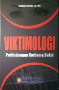 Image of VIKTIMOLOGI: PERLINDUNGAN KORBAN DAN SAKSI