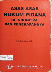 Asas-Asas Hukum Pidana di Indonesia dan Penerapannya