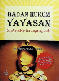 Badan Hukum Yayasan (Aspek Pendirian dan Tanggung Jawab)
