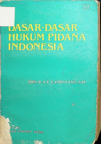 Dasar-Dasar Hukum Pidana Indonesia