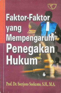 Faktor-faktor Yang Mempengaruhi Penegakan Hukum