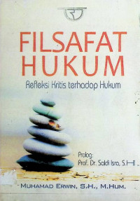 Filsafat Hukum : Refleksi Kritis Terhadap Hukum