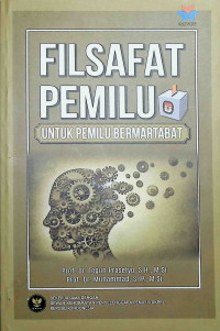 Filsafat Pemilu untuk Pemilu Bermartabat