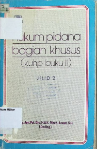 Hukum Pidana Bagian Khusus (kuhp buku II)