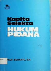 Kapita Selekta Hukum Pidana (Buku Biru)