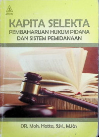 Kapita Selekta Pembaharuan Hukum Pidana dan Sistem Pemidanaan