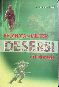 Kejahatan Militer Desersi: di Indonesia