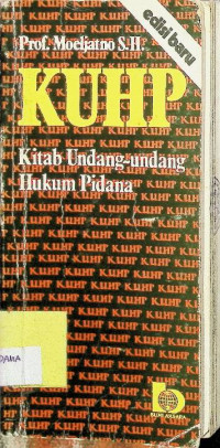 KUHP: Kitab Undang-Undang Hukum Pidana