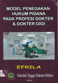 Model Penegakan Hukum Pidana Pada Profesi Dokter & Dokter Gigi
