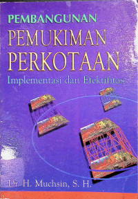 Pembangunan Pemukiman Perkotaan : Implementasi dan Efektifitas