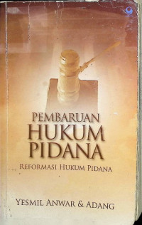 Pembaruan Hukum Pidana:Reformasi Hukum Pidana