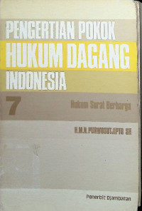 Pengertian Pokok Hukum Dagang Indonesia: Hukum Surat Berharga 7