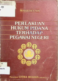 Perlakuan Hukum Pidana Terhadap Pegawai Negeri