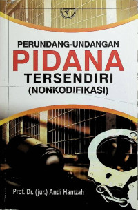 Perundang-Undangan Pidana Tersendiri (Nonkodifikasi)