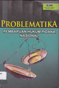 Problematika: Pembaruan Hukum Pidana Nasional