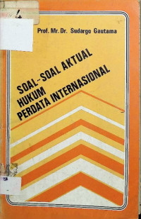 Soal-Soal Aktual Hukum Perdata Internasional