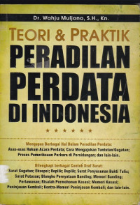 Teori dan Praktik Peradilan Perdata di Indonesia