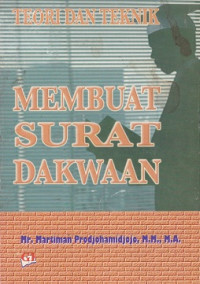 Teori dan Teknik Membuat Surat Dakwaan