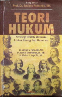 Teori Hukum; Strategi Tertib Manusia Lintas Ruang dan Generasi