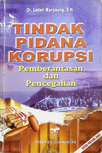 Tindak Pidana Korupsi: Pemberantasan dan Pencegahan