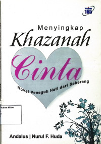 Menyingkap khazanah cinta : Novel Peneguh Hati Dari Seberang